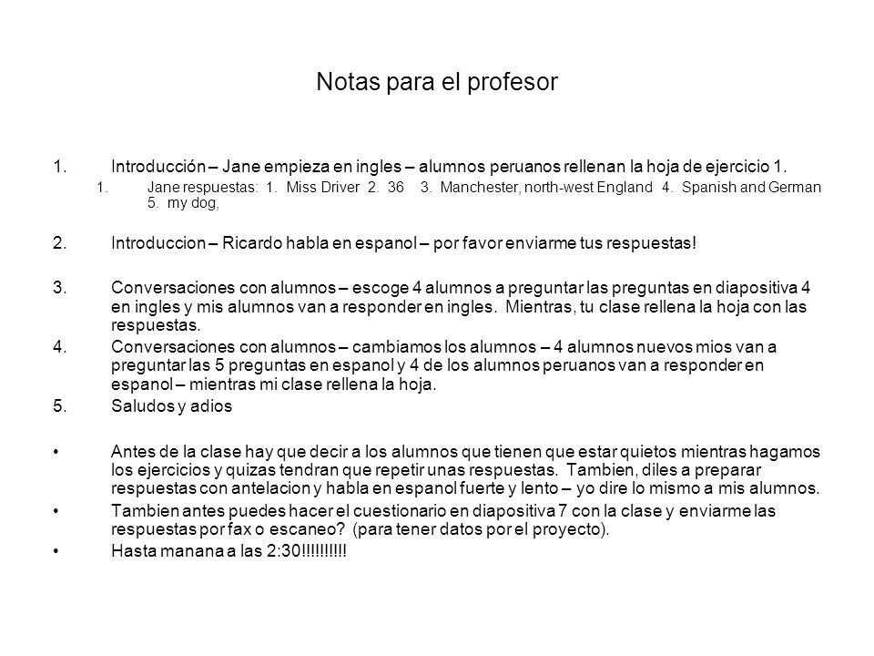 Notas para el profesor Introducción – Jane empieza en ingles – alumnos peruanos rellenan la hoja de ejercicio 1.