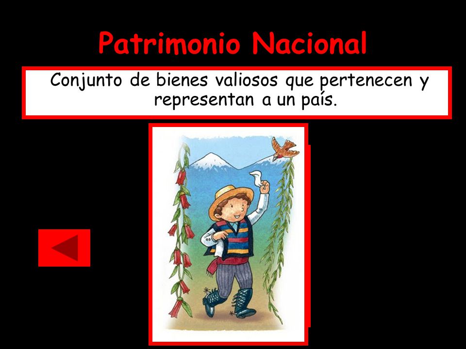 Conjunto de bienes valiosos que pertenecen y representan a un país.
