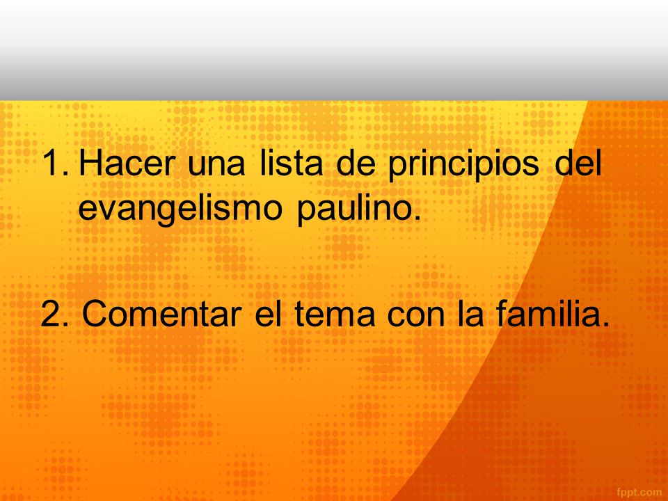 Hacer una lista de principios del evangelismo paulino.