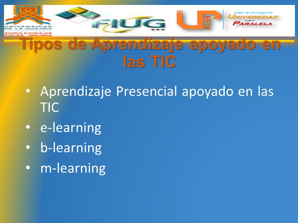 Tipos de Aprendizaje apoyado en las TIC