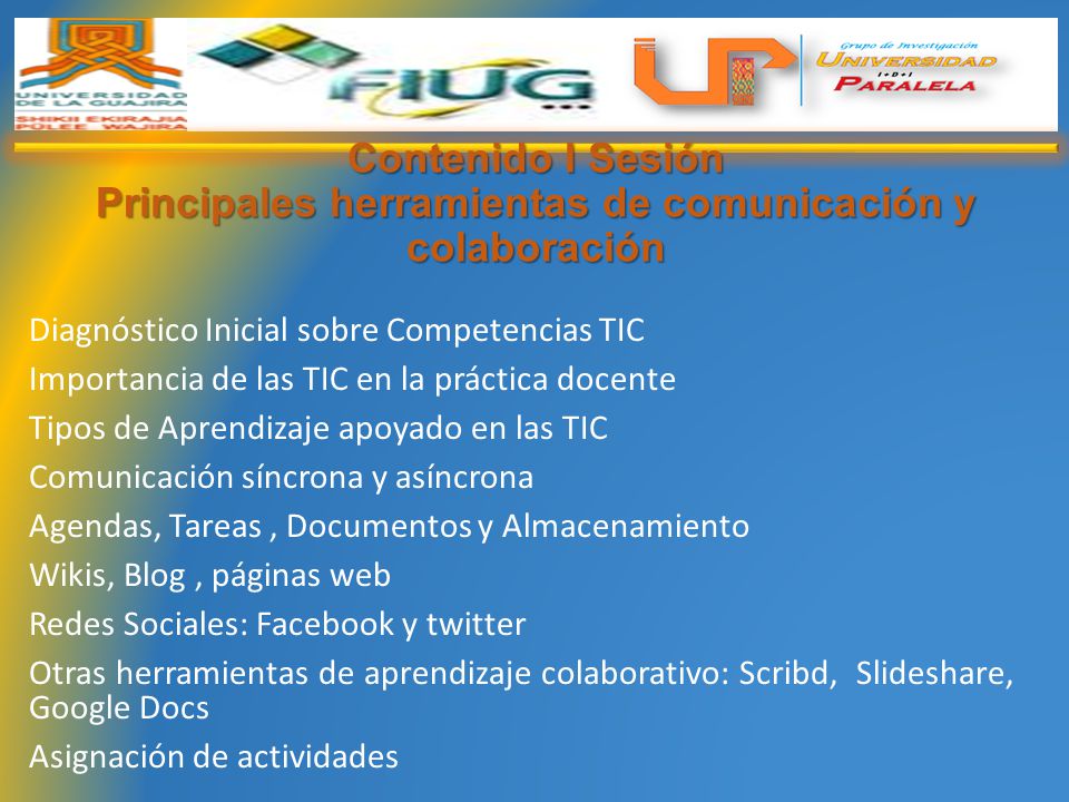 Contenido I Sesión Principales herramientas de comunicación y colaboración