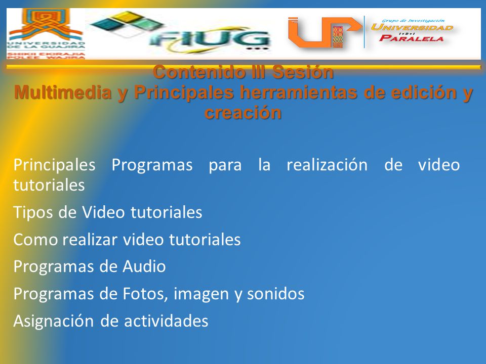 Contenido III Sesión Multimedia y Principales herramientas de edición y creación