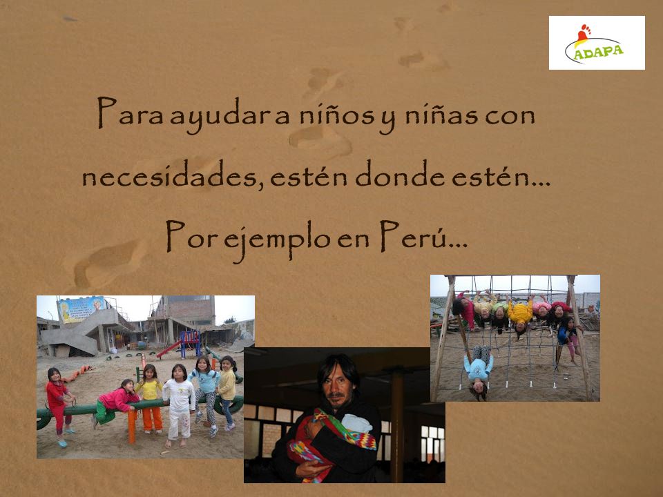 Para ayudar a niños y niñas con necesidades, estén donde estén…