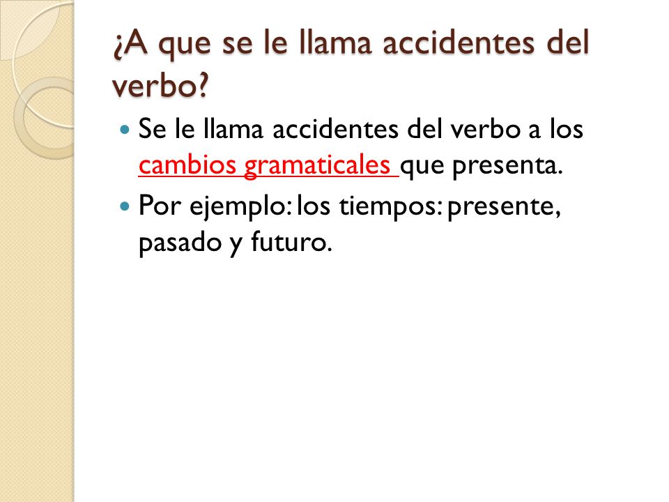 Cuales Son Los Accidentes Del Verbo