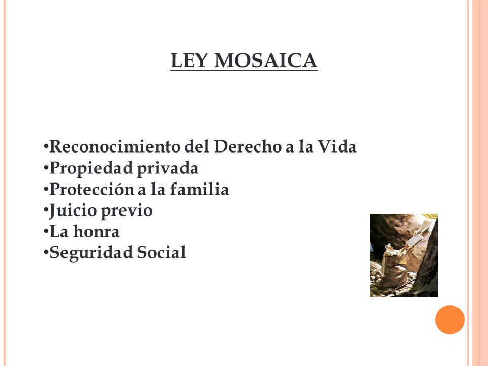 LEY MOSAICA Reconocimiento del Derecho a la Vida Propiedad privada