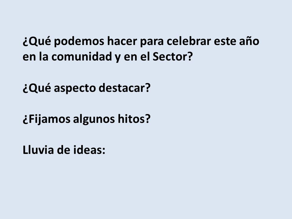 ¿Qué podemos hacer para celebrar este año en la comunidad y en el Sector