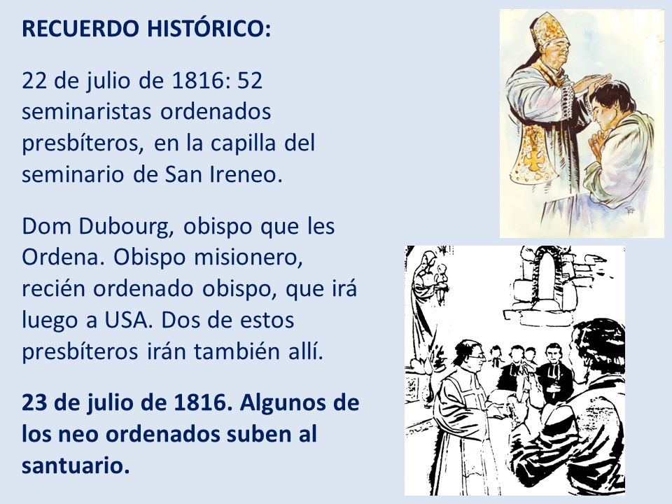 RECUERDO HISTÓRICO: 22 de julio de 1816: 52 seminaristas ordenados presbíteros, en la capilla del seminario de San Ireneo.