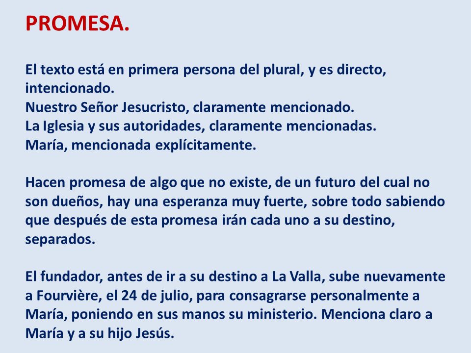 PROMESA. El texto está en primera persona del plural, y es directo, intencionado. Nuestro Señor Jesucristo, claramente mencionado.
