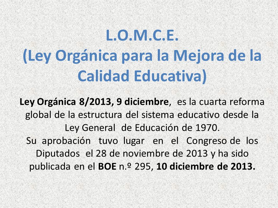 (Ley Orgánica para la Mejora de la Calidad Educativa)
