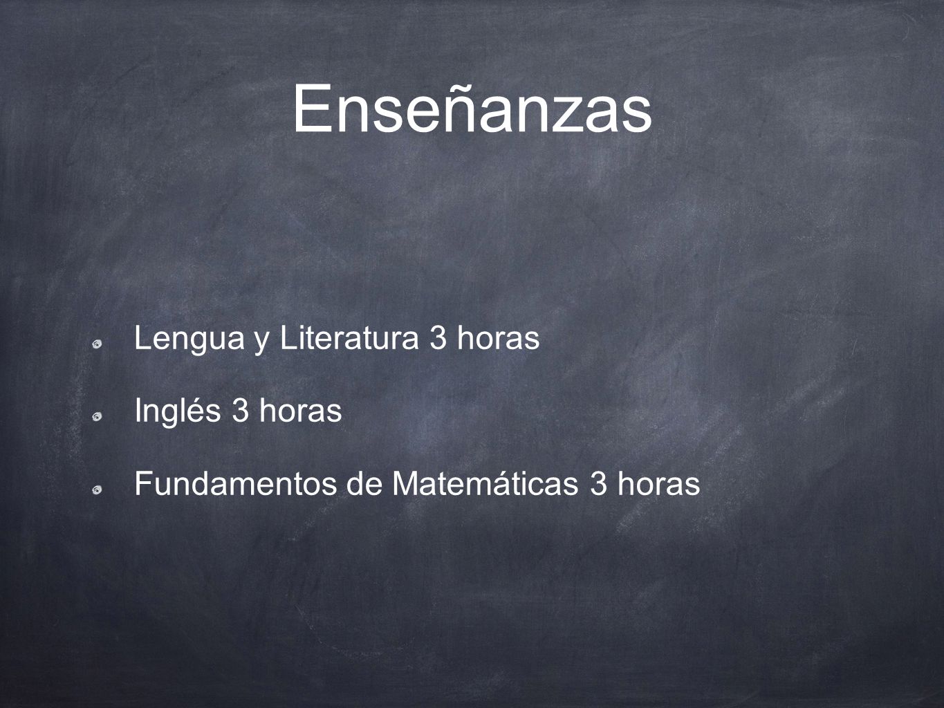 Enseñanzas Lengua y Literatura 3 horas Inglés 3 horas