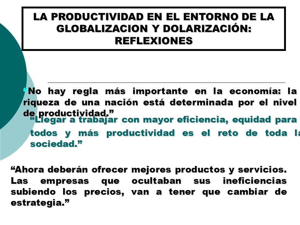 LA PRODUCTIVIDAD EN EL ENTORNO DE LA GLOBALIZACION Y DOLARIZACIÓN: REFLEXIONES