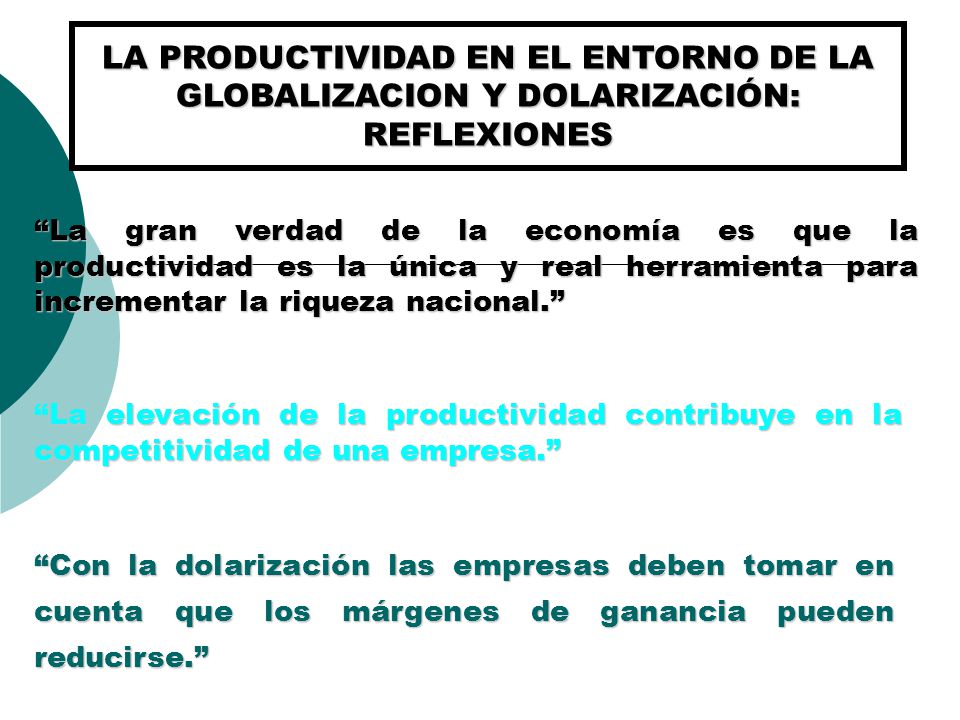 LA PRODUCTIVIDAD EN EL ENTORNO DE LA GLOBALIZACION Y DOLARIZACIÓN: REFLEXIONES