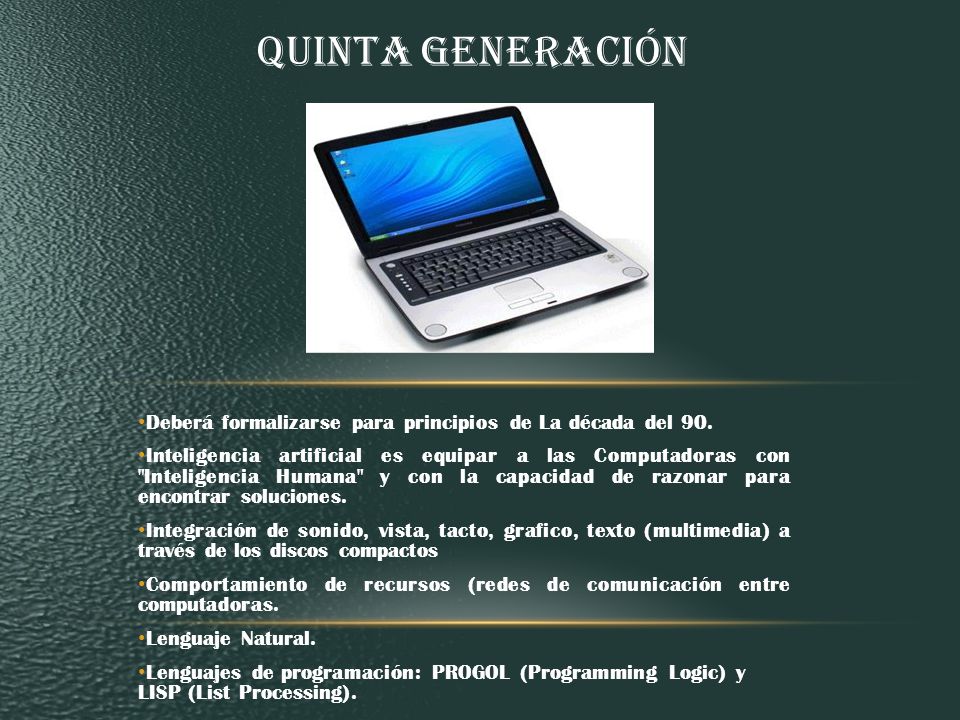 QUINTA GENERACIÓN Deberá formalizarse para principios de La década del 90.