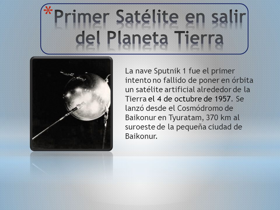 Primer Satélite en salir del Planeta Tierra