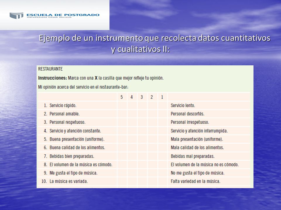 Ejemplo de un instrumento que recolecta datos cuantitativos y cualitativos II: