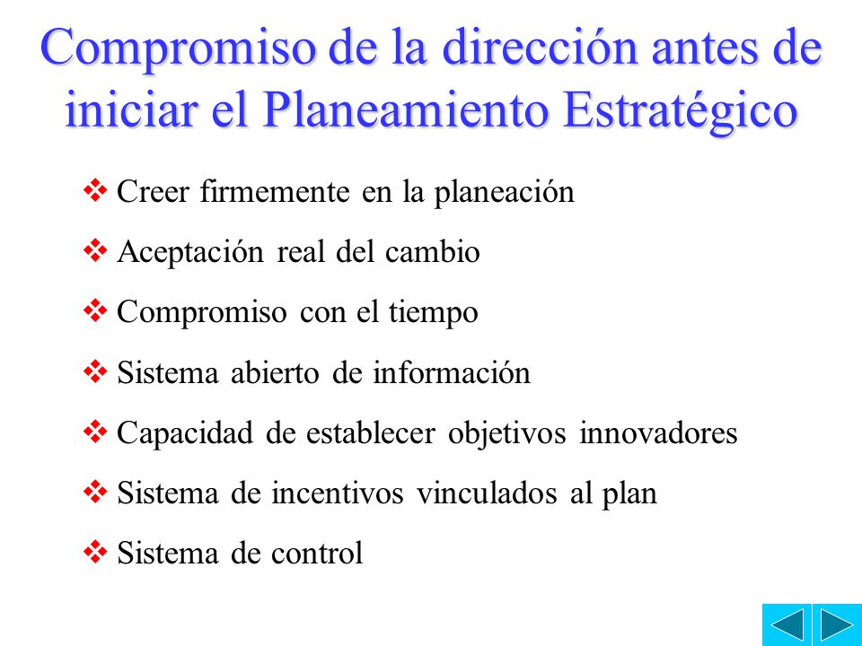Compromiso de la dirección antes de iniciar el Planeamiento Estratégico