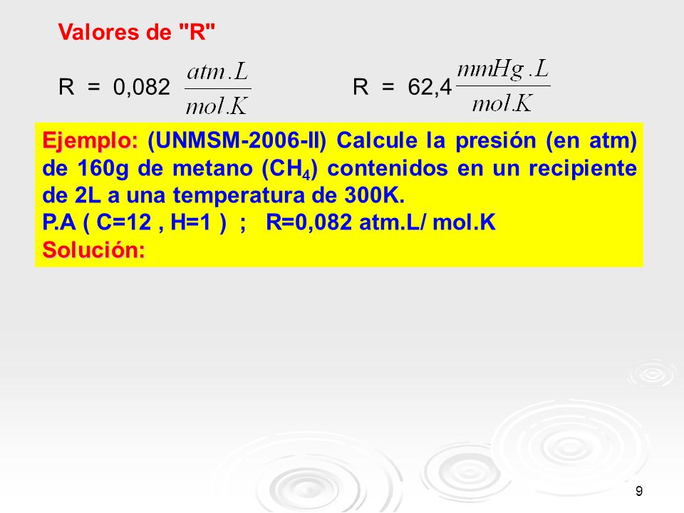 Valores de R R = 0,082 R = 62,4.