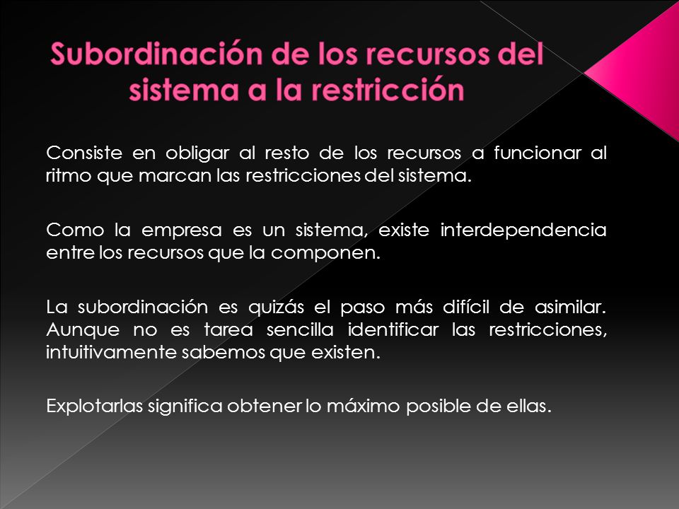Subordinación de los recursos del sistema a la restricción