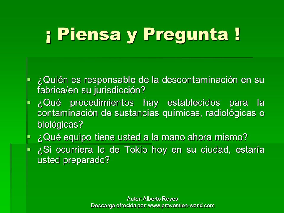 ¡ Piensa y Pregunta ! ¿Quién es responsable de la descontaminación en su fabrica/en su jurisdicción