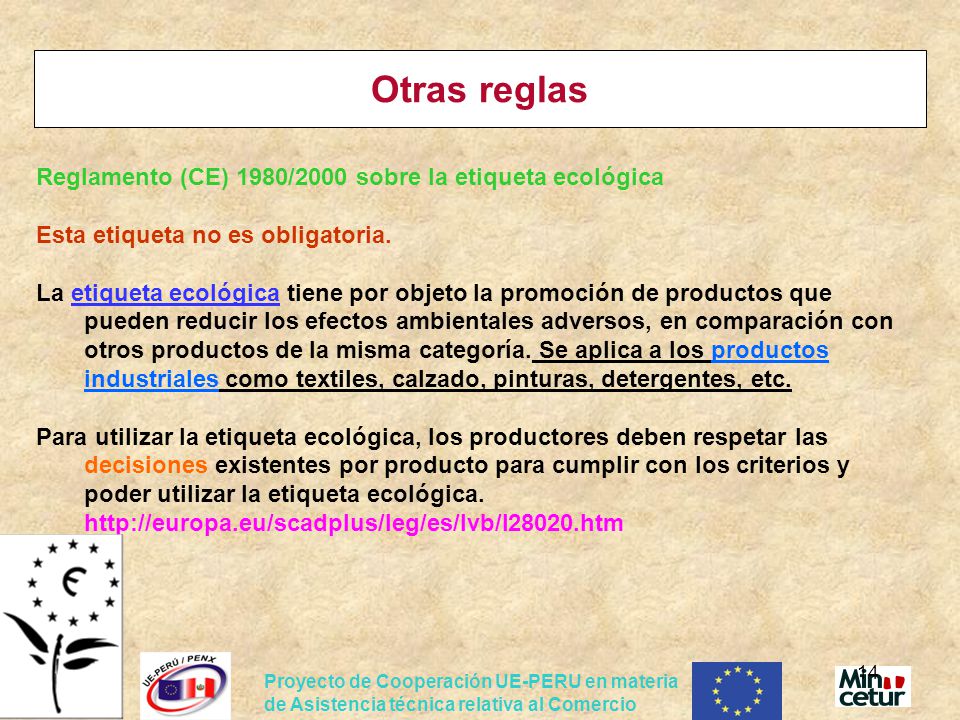 Otras reglas Reglamento (CE) 1980/2000 sobre la etiqueta ecológica
