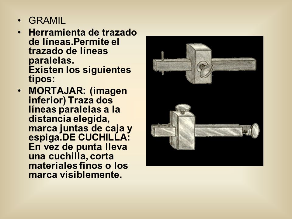 GRAMIL Herramienta de trazado de líneas.Permite el trazado de líneas paralelas. Existen los siguientes tipos: