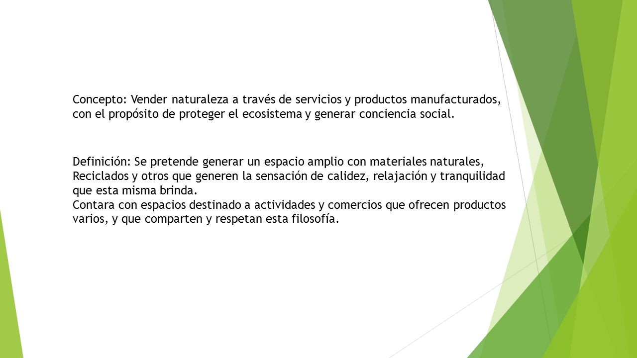 Concepto: Vender naturaleza a través de servicios y productos manufacturados,