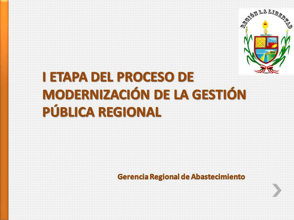 I ETAPA DEL PROCESO DE MODERNIZACIÓN DE LA GESTIÓN PÚBLICA REGIONAL