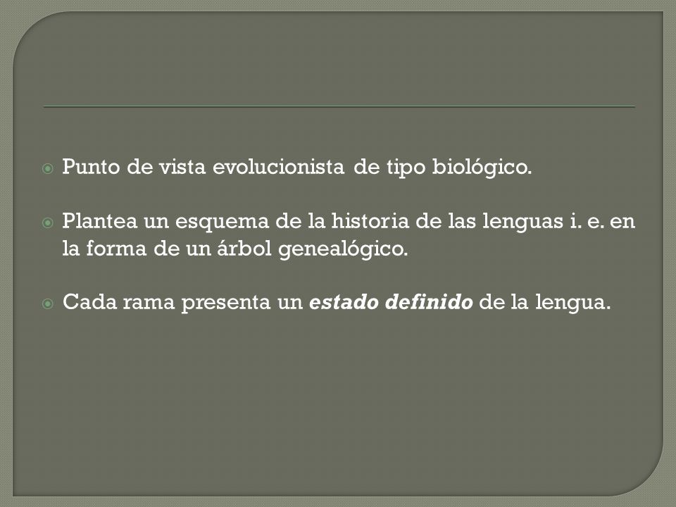 Punto de vista evolucionista de tipo biológico.