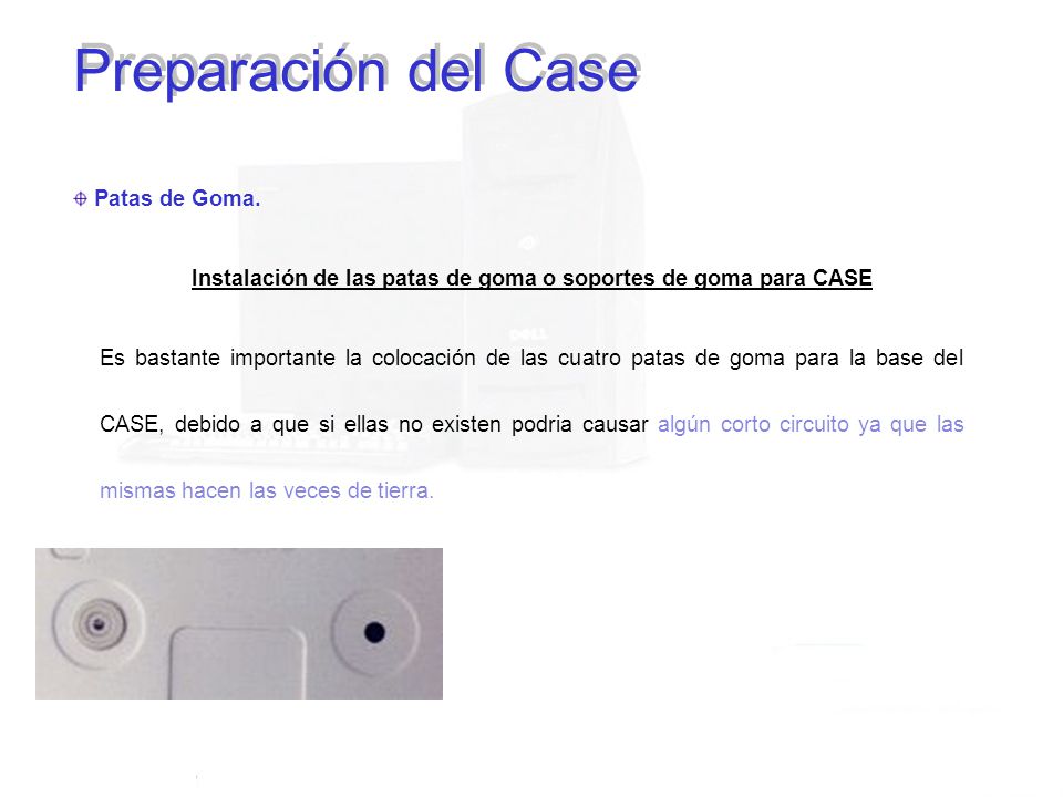 Instalación de las patas de goma o soportes de goma para CASE