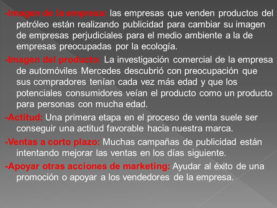 -imagen de la empresa: las empresas que venden productos del petróleo están realizando publicidad para cambiar su imagen de empresas perjudiciales para el medio ambiente a la de empresas preocupadas por la ecología.