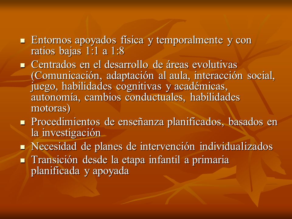 Entornos apoyados física y temporalmente y con ratios bajas 1:1 a 1:8