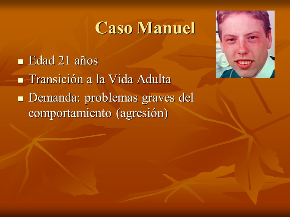 Caso Manuel Edad 21 años Transición a la Vida Adulta