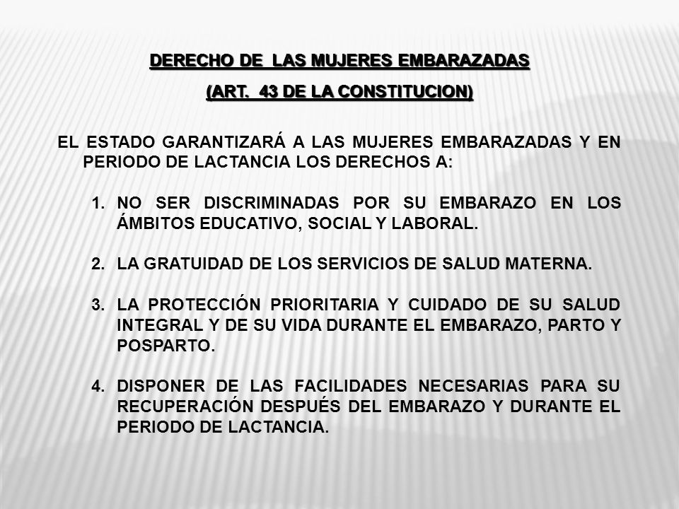 DERECHO DE LAS MUJERES EMBARAZADAS (ART. 43 DE LA CONSTITUCION)