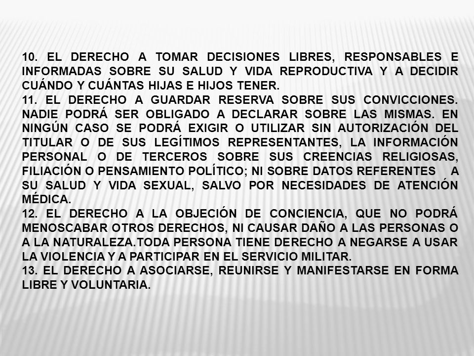 10. EL DERECHO A TOMAR DECISIONES LIBRES, RESPONSABLES E INFORMADAS SOBRE SU SALUD Y VIDA REPRODUCTIVA Y A DECIDIR CUÁNDO Y CUÁNTAS HIJAS E HIJOS TENER.