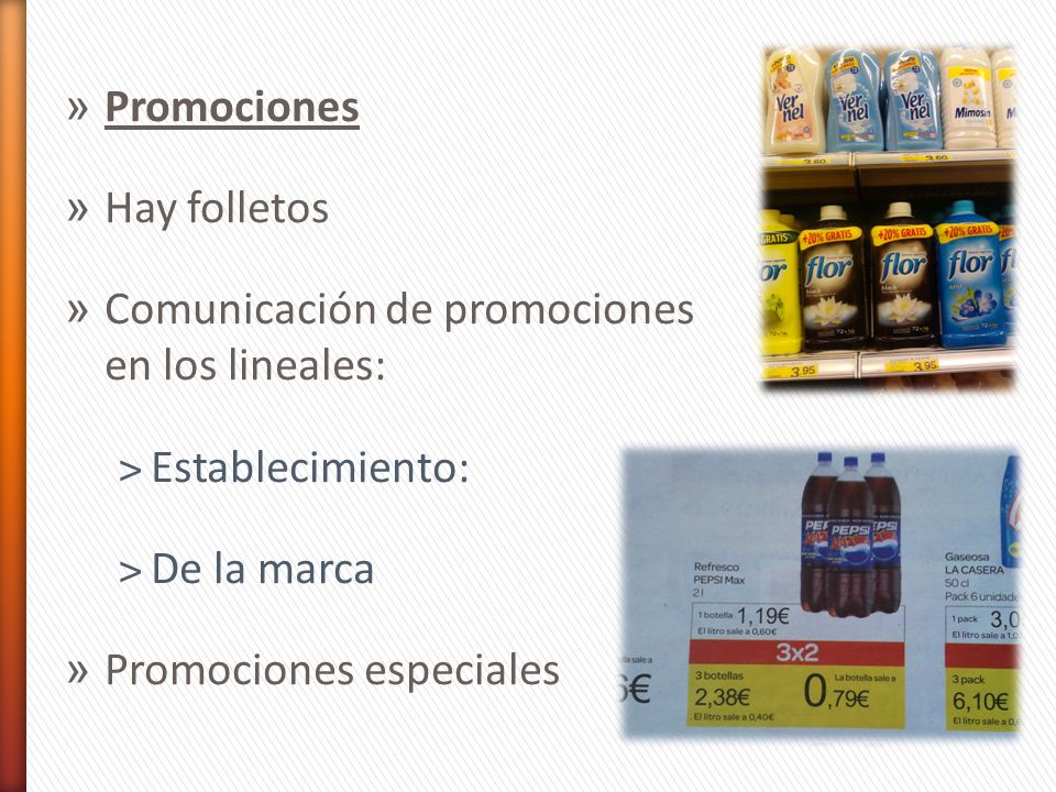 Promociones Hay folletos. Comunicación de promociones en los lineales: Establecimiento: De la marca.