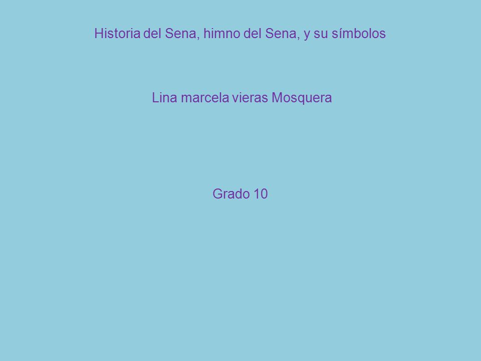 Historia del Sena, himno del Sena, y su símbolos
