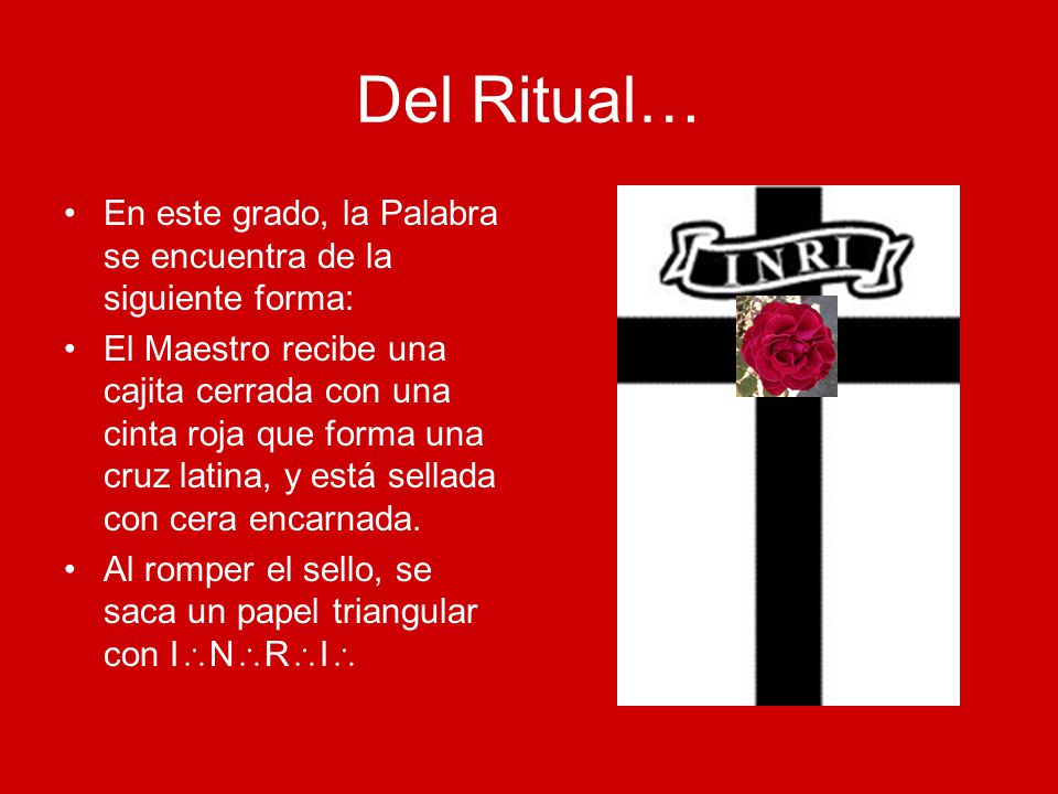 Del Ritual… En este grado, la Palabra se encuentra de la siguiente forma: