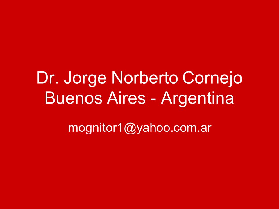 Dr. Jorge Norberto Cornejo Buenos Aires - Argentina