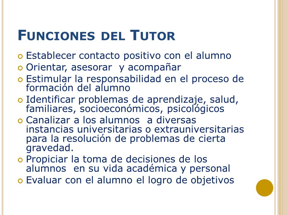 Funciones del Tutor Establecer contacto positivo con el alumno