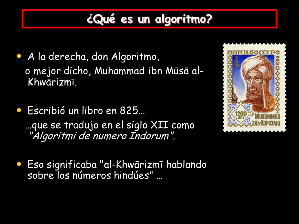 ¿Qué es un algoritmo A la derecha, don Algoritmo,