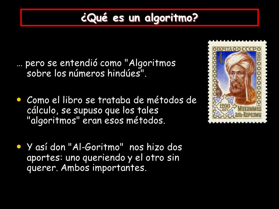 ¿Qué es un algoritmo … pero se entendió como Algoritmos sobre los números hindúes .