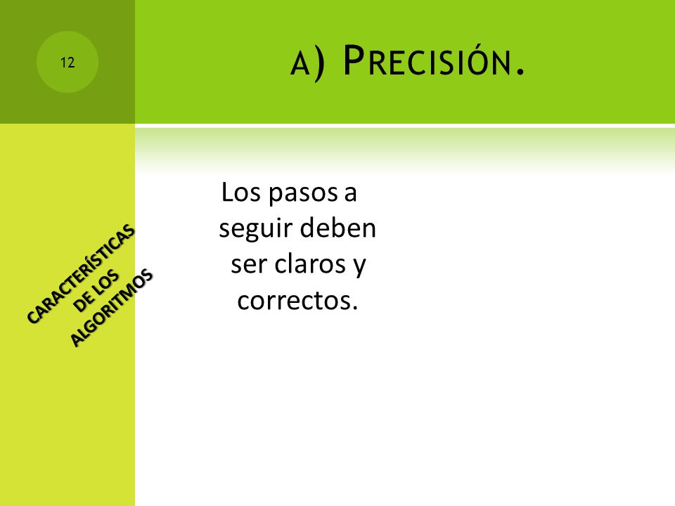 Los pasos a seguir deben ser claros y correctos.
