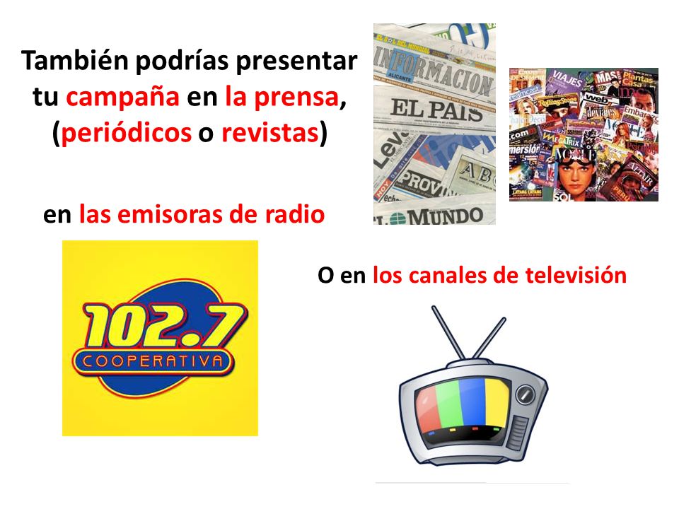 en las emisoras de radio O en los canales de televisión