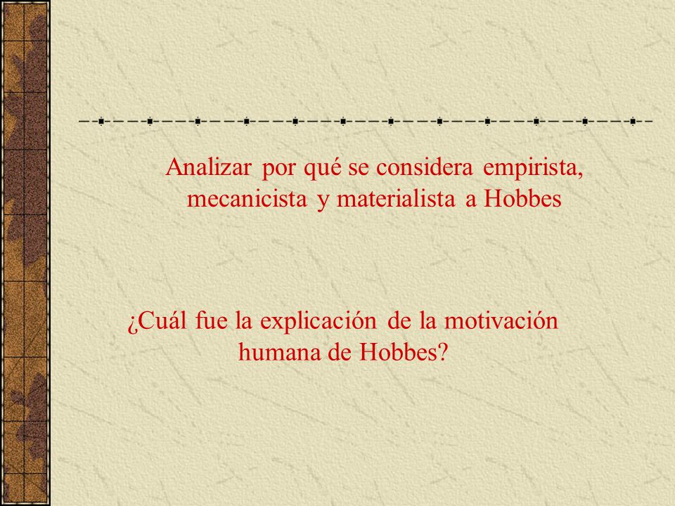 ¿Cuál fue la explicación de la motivación humana de Hobbes