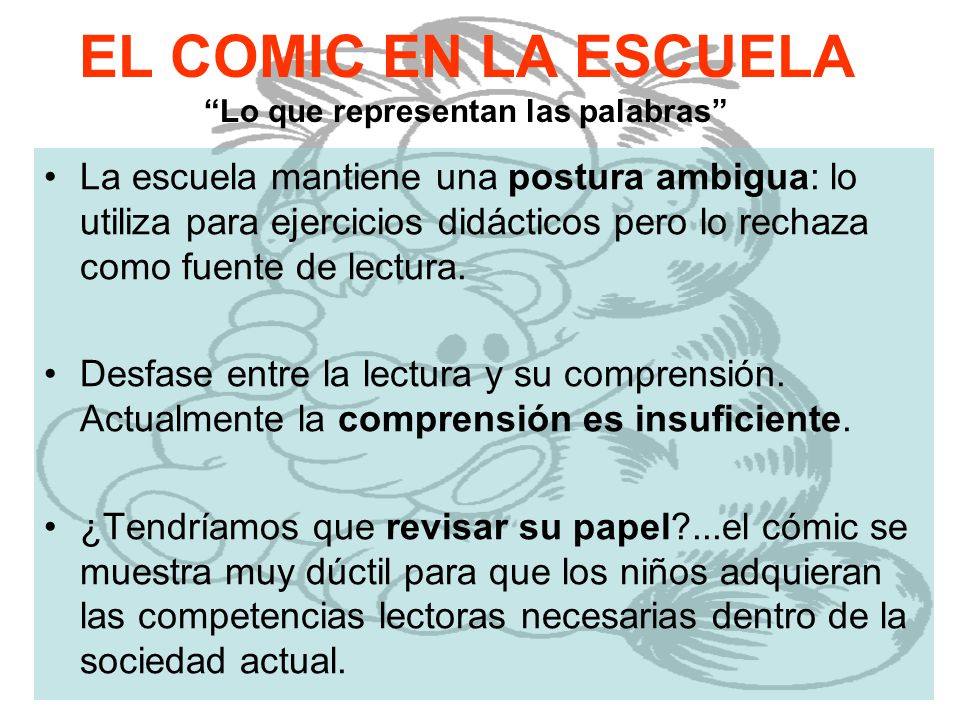 EL COMIC EN LA ESCUELA Lo que representan las palabras