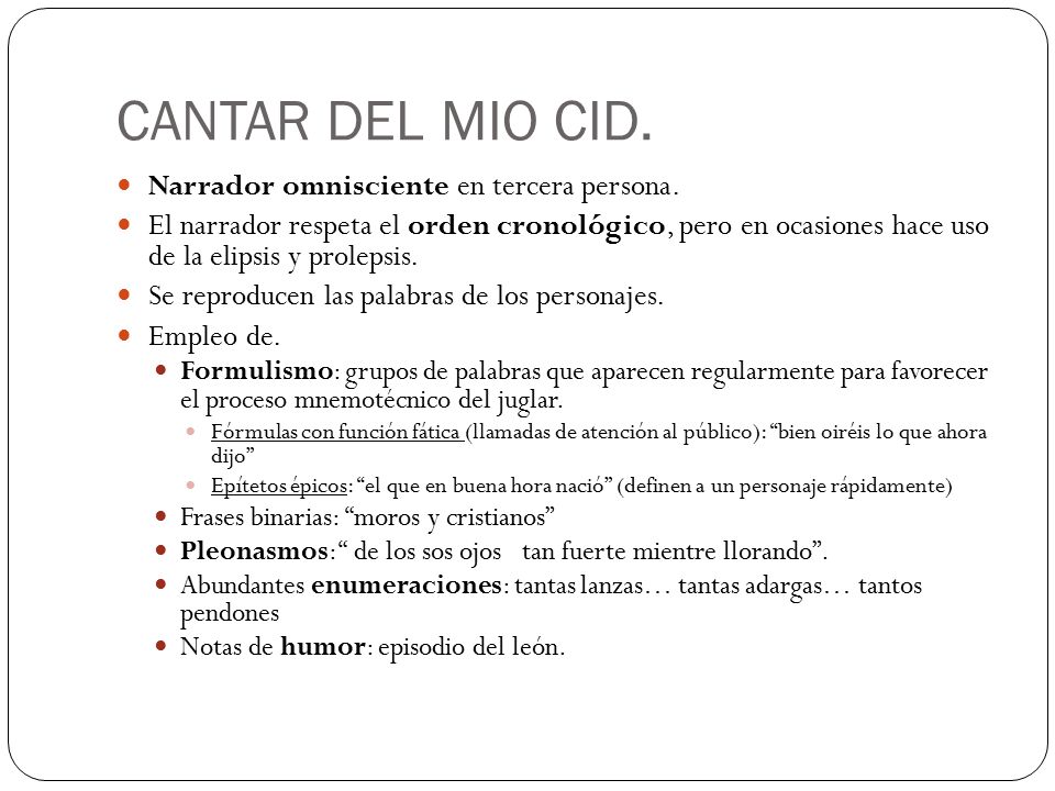 CANTAR DEL MIO CID. Narrador omnisciente en tercera persona.