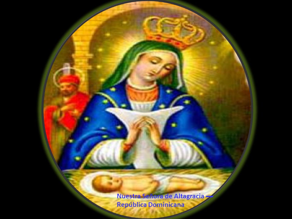 Nuestra Señora de Altagracia ▬ República Dominicana