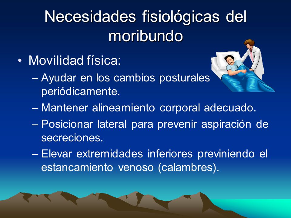 Necesidades fisiológicas del moribundo