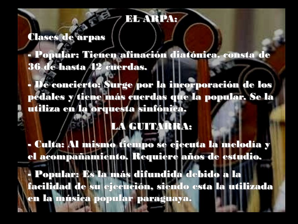 EL ARPA: Clases de arpas. - Popular: Tienen afinación diatónica, consta de 36 de hasta 42 cuerdas.