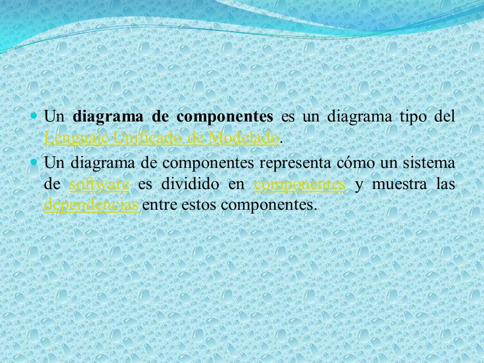 Un diagrama de componentes es un diagrama tipo del Lenguaje Unificado de Modelado.
